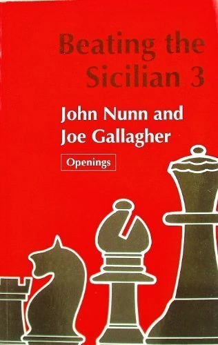 Book cover of "Beating the Sicilian 3" by John Nunn, Joe Gallagher, chess book review