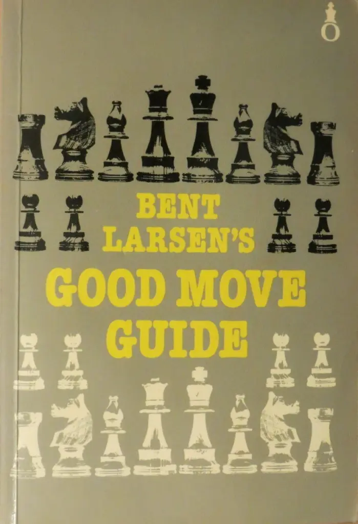 Book cover of "Bent Larsen's Good Move Guide" by Bent Larsen, chess book review