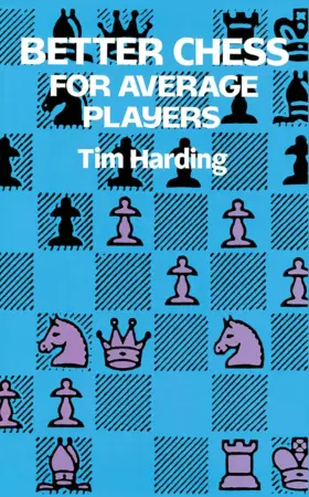 Book cover of "Better Chess for Average Players" by Tim Harding, chess book review