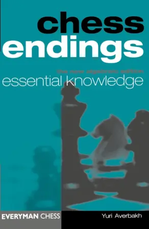 Book cover of "Chess Endings: Essential Knowledge" by Yuri Averbakh, chess book review