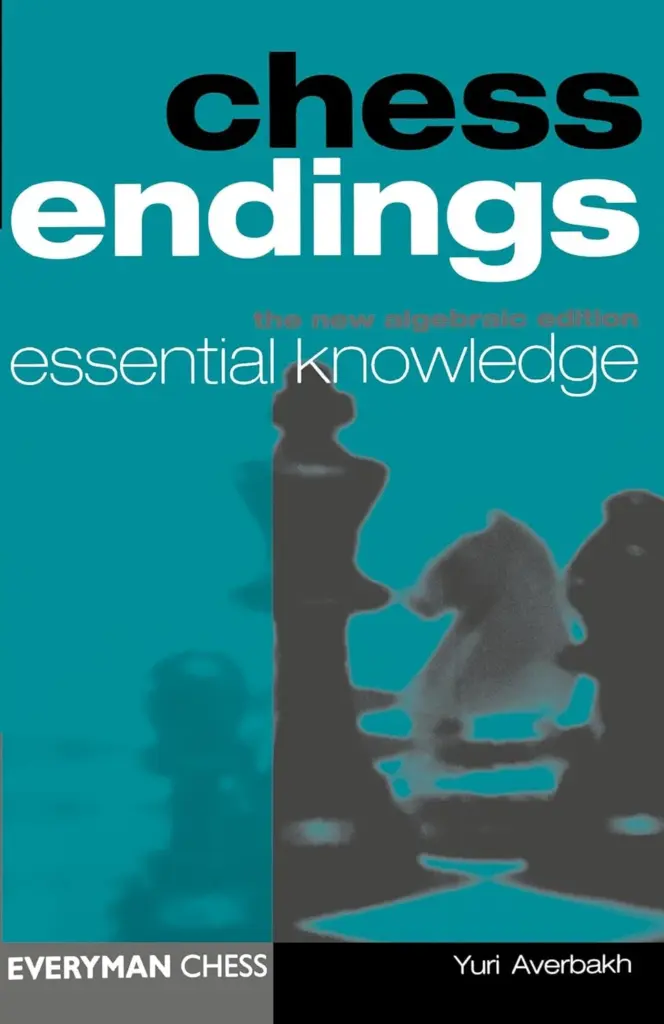 Book cover of "Chess Endings: Essential Knowledge" by Yuri Averbakh, chess book review