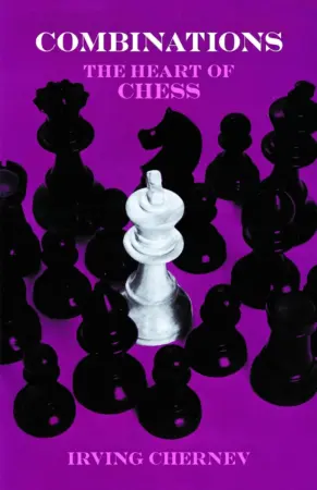 Book cover of "Combinations: The Heart of Chess" by Irving Chernev, chess book review
