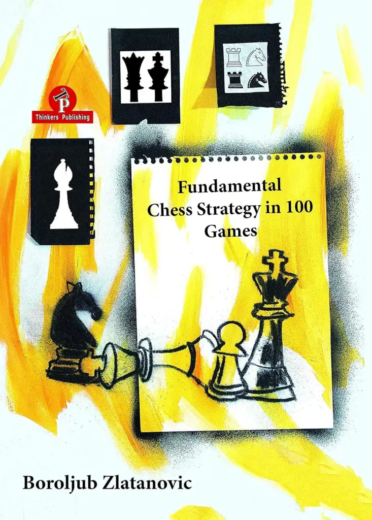 Book cover of "Fundamental Chess Strategy in 100 Games" by Boroljub Zlatanovic, chess book review