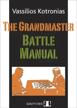 Book cover of "Grandmaster Battle Manual" by Vassilios Kotronias, chess book review