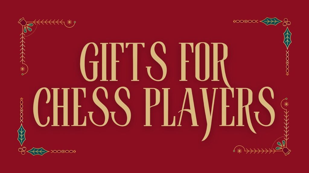Chessreads article cover, Best Christmas Gifts for Chess Players in 2025