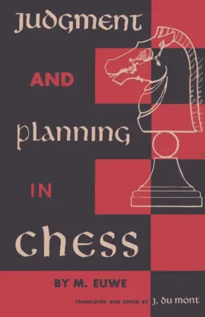 Book cover of "Judgment and Planning in Chess" by Max Euwe, chess book review