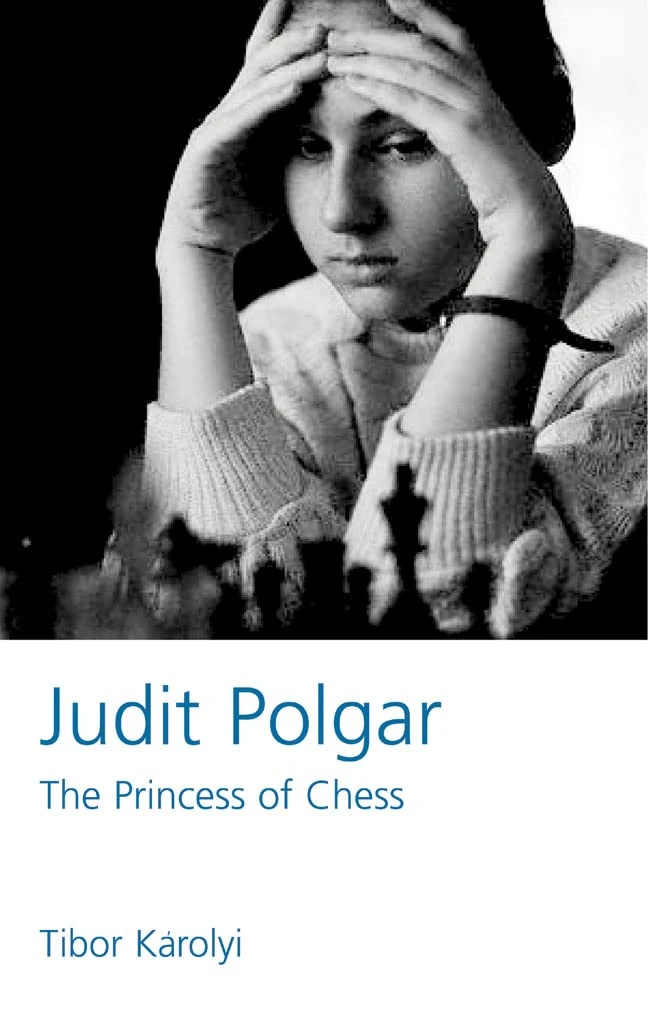 Book cover of "Judit Polgar: The Princess of Chess" by Tibor Karolyi, chess book review