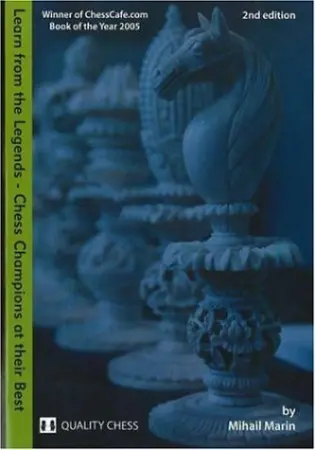 Chess book review, Learn from the Legends, Chess Champions at their Best, Mihail Marin