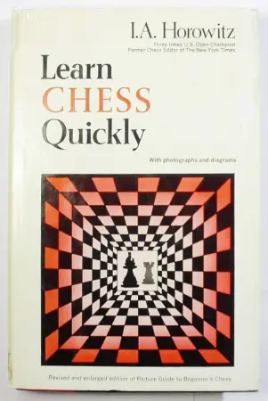 Book cover of "Learn Chess Quickly" by I. A. Horowitz, chess book review