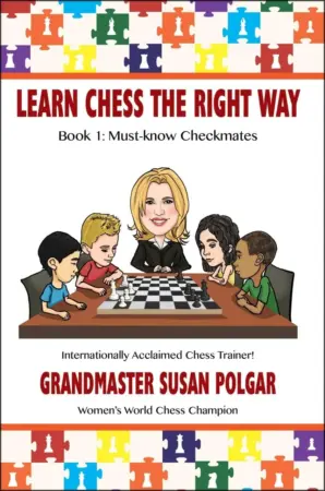 Book cover of "Learn Chess the Right Way! Book 1: Must-know Checkmates" by Susan Polgar, chess book review