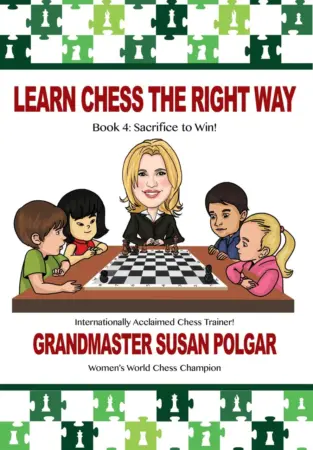 Book cover of "Learn Chess the Right Way! Book 4 Sacrifice to win" by Susan Polgar, chess book review