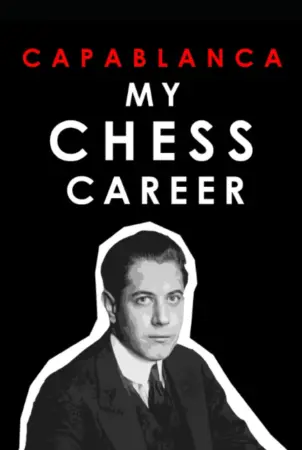 Book cover of "My Chess Career" by José Raúl Capablanca, chess book review