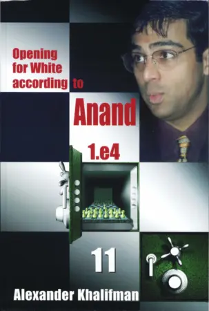 Book cover of "Opening for White According to Anand 1.e4, Volume 11" by Alexander Khalifman, chess book review
