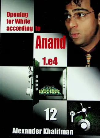 Book cover of "Opening for White According to Anand 1.e4, Volume 12" by Alexander Khalifman, chess book review