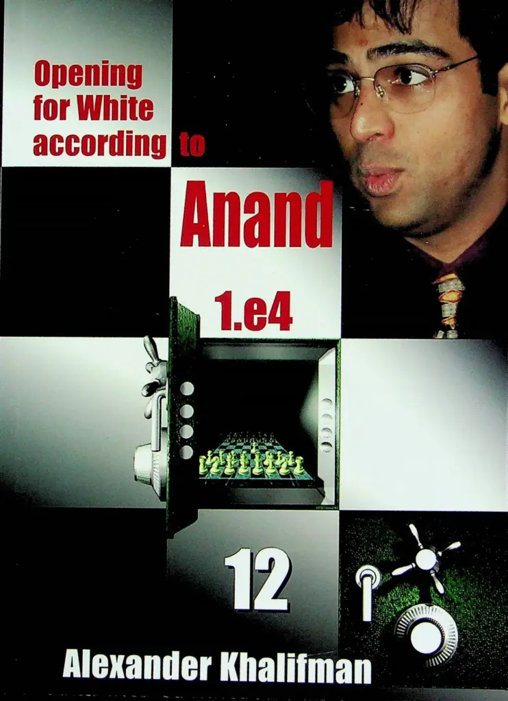 Book cover of "Opening for White According to Anand 1.e4, Volume 12" by Alexander Khalifman, chess book review