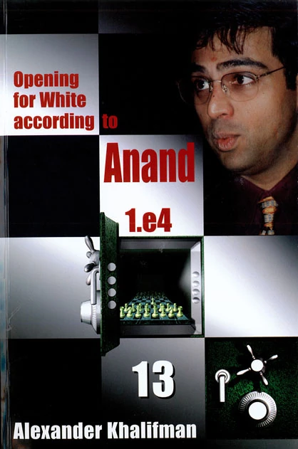 Book cover of "Opening for White According to Anand 1.e4, Volume 13" by Alexander Khalifman, chess book review
