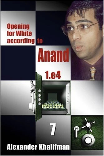 Book cover of "Opening For White According To Anand 1.e4, Volume 7" by Alexander Khalifman, chess book review