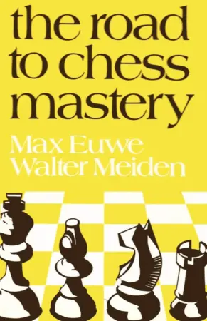 Book cover of "Road to Chess Mastery" by Max Euwe, Walter Meiden, chess book review