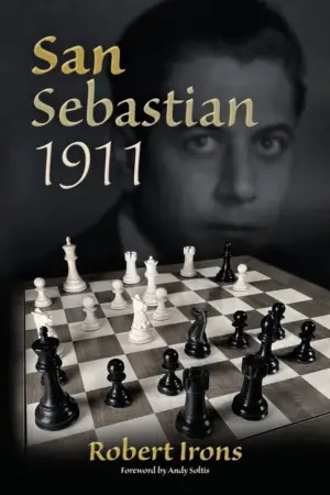 Book cover of "San Sebastian 1911" by Robert Irons, chess book review