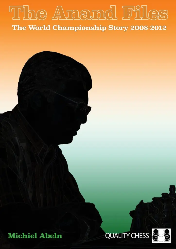 Book cover of "The Anand Files: The World Championship Story 2008-2012" by Michiel Abeln, chess book review