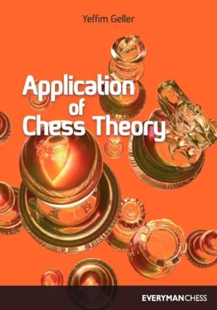 Book cover of "The application of chess theory " by Efim Geller, chess book review