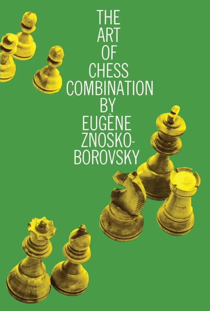 Book cover of "The Art of Chess Combination" by Eugène Znosko-Borovsky, chess book review