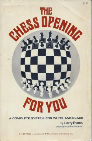 Book cover of "The Chess Opening for You: A Complete System for White and Black" by Larry Evans, chess book review