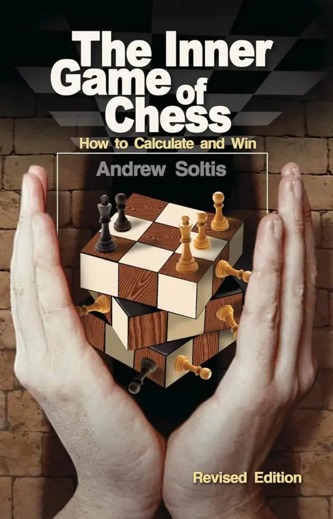 Book cover of "The Inner Game of Chess: How to Calculate and Win" by Andrew Soltis, chess book review