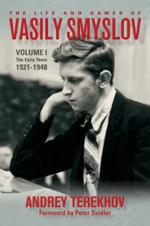 Book cover of "The Life and Games of Vasily Smyslov, Volume 1: The Early Years 1921-1948" by Andrey Terekhov, chess book review