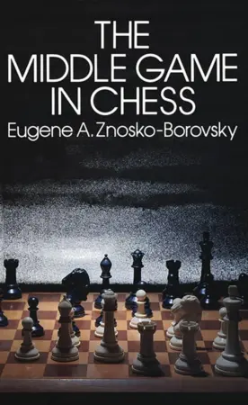 Book cover of "The Middle Game in Chess" by Eugène Znosko-Borovsky, chess book review
