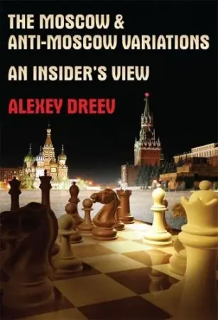 Book cover of "The Moscow & Anti-Moscow Variations" by Alexey Dreev, chess book review