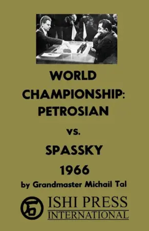 Book cover of "World Championship: Petrosian vs. Spassky 1966" by Mikhail Tal, chess book review