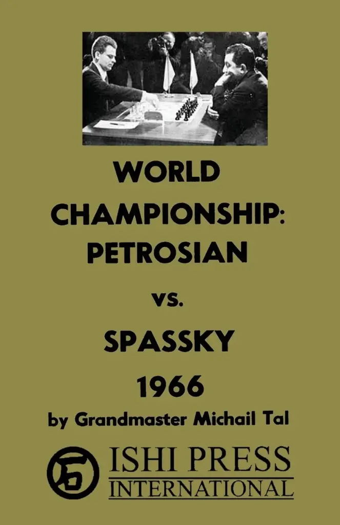 Book cover of "World Championship: Petrosian vs. Spassky 1966" by Mikhail Tal, chess book review
