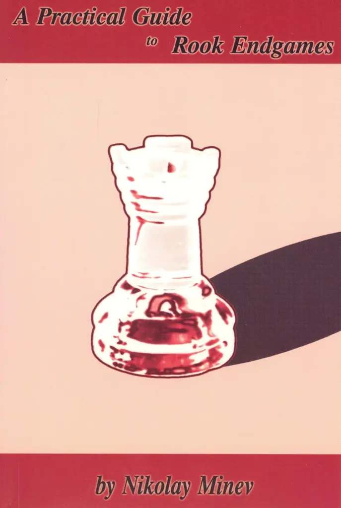 Book cover of "A Practical Guide to Rook Endgames" by Nikolay Minev, chess book review