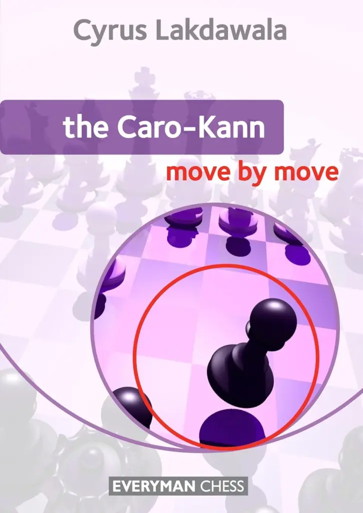 Book cover of "Caro-Kann: Move by Move" by Cyrus Lakdawala, chess book review