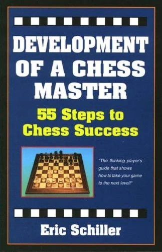 Book cover of "Development Of A Chess Master" by Eric Schiller, chess book review