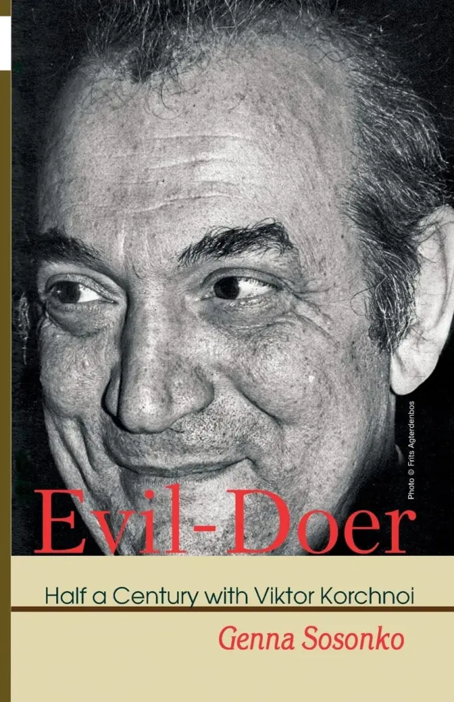 Book cover of "Evil-Doer, Half a Century with Viktor Korchnoi" by Genna Sosonko, chess book review