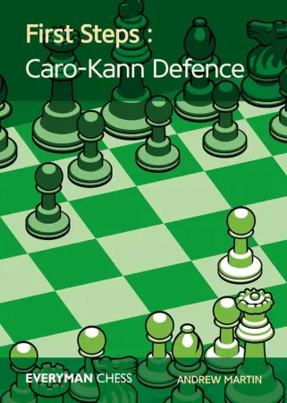Book cover of "First Steps: Caro-Kann Defence" by Andrew Martin, chess book review