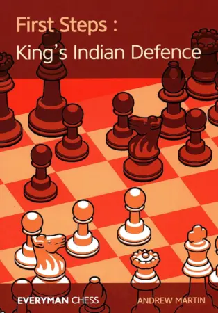 Book cover of "First Steps: The King’s Indian Defence" by Andrew Martin, chess book review