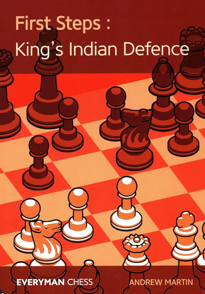 Book cover of "First Steps: The King’s Indian Defence" by Andrew Martin, chess book review
