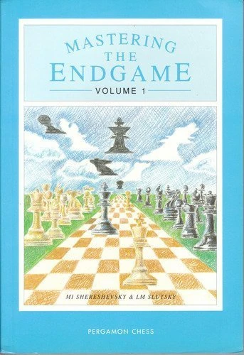 Book cover of "Mastering the Endgame, Volume 1" by Mikhail Shereshevsky, L. M. Slutsky, chess book review