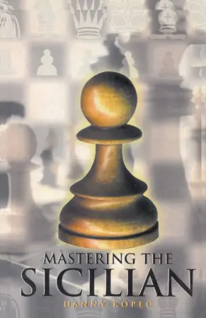 Book cover of "Mastering the Sicilian Defense" by Danny Kopec, chess book review