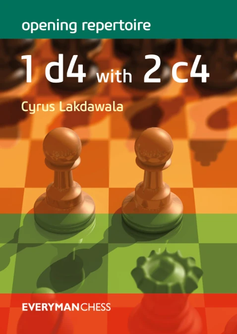 Book cover of "Opening Repertoire, 1.d4 with 2.c4" by Cyrus Lakdawala, chess book review