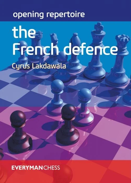 Book cover of "Opening Repertoire: The French Defence" by Cyrus Lakdawala, chess book review