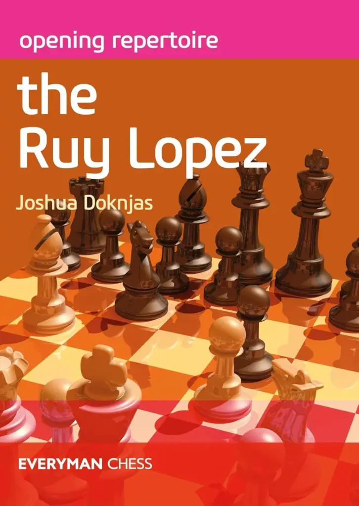 Book cover of "Opening Repertoire, The Ruy Lopez" by Joshua Doknjas, chess book review