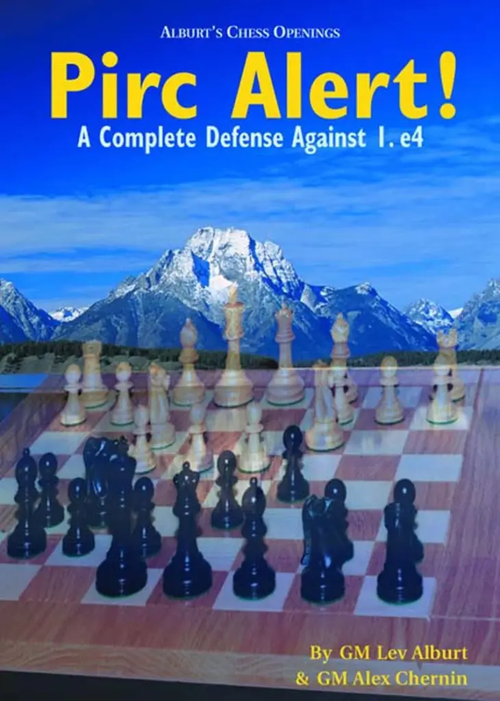 Book cover of "Pirc Alert! A Complete Defense Against 1. e4" by Lev Alburt, Alex Chernin, chess book review