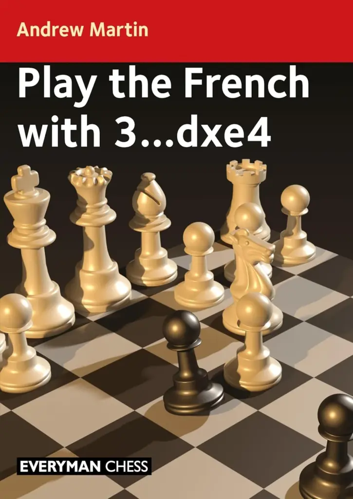 Book cover of "Play the French with 3...dxe4" by Andrew Martin, chess book review