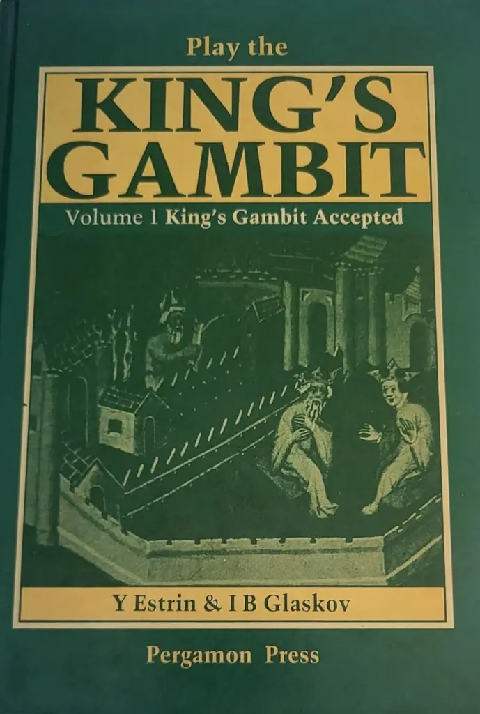 Book cover of "Play the King's Gambit, Volume 1: King's Gambit Accepted" by Yakov B. Estrin, I. B. Glazkov, chess book review