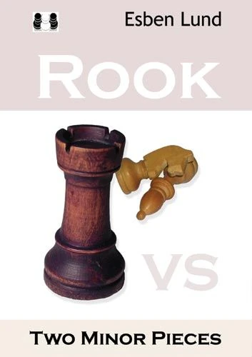 Book cover of "Rook Vs Two Minor Pieces" by Esben Lund, chess book review