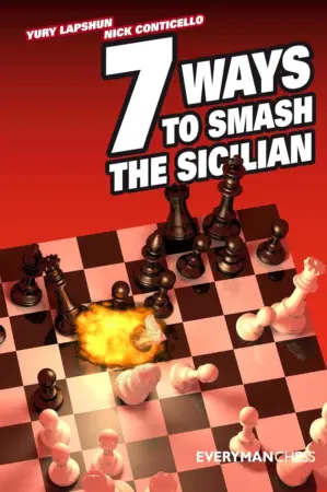 Book cover of "Seven Ways to Smash the Sicilian" by Nick Conticello, chess book review